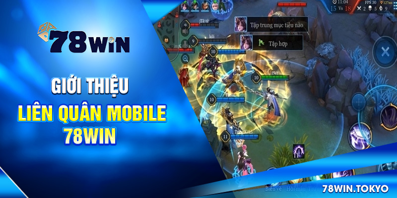 Cách Chơi Liên Quân Mobile – Hướng Dẫn Trọn Bộ Tại 78WIN 6 Giới thiệu Liên Quân Mobile 78WIN